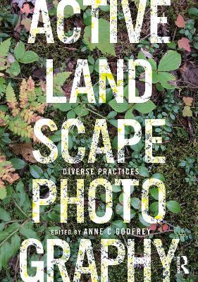 Active Landscape Photography: Diverse Practices - cover