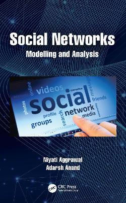 Social Networks: Modelling and Analysis - Niyati Aggrawal,Adarsh Anand - cover