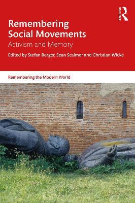 Remembering Social Movements: Activism and Memory - cover