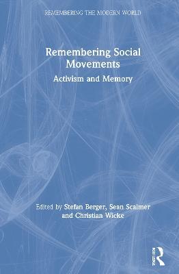 Remembering Social Movements: Activism and Memory - cover