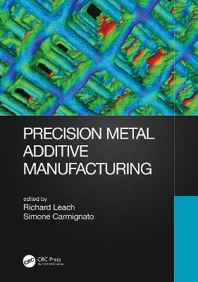 Precision Metal Additive Manufacturing - cover