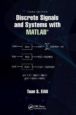 Discrete Signals and Systems with MATLAB® - Taan S. ElAli - cover