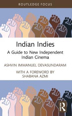 Indian Indies: A Guide to New Independent Indian Cinema - Ashvin Immanuel Devasundaram - cover