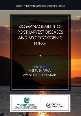 Bio-management of Postharvest Diseases and Mycotoxigenic Fungi - cover