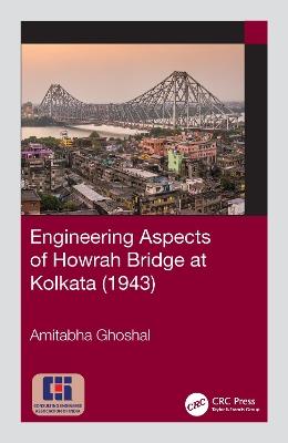 Engineering Aspects of Howrah Bridge at Kolkata (1943) - Amitabha Ghoshal - cover