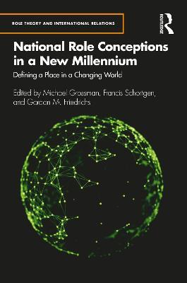 National Role Conceptions in a New Millennium: Defining a Place in a Changing World - cover