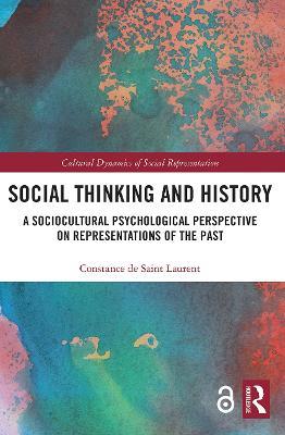 Social Thinking and History: A Sociocultural Psychological Perspective on Representations of the Past - Constance De Saint Laurent - cover
