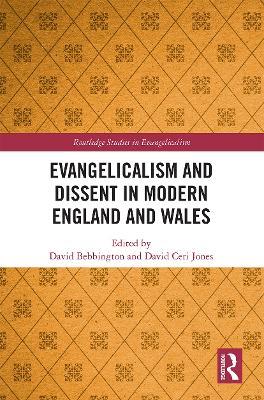 Evangelicalism and Dissent in Modern England and Wales - cover
