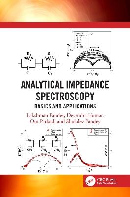 Analytical Impedance Spectroscopy: Basics and Applications - Lakshman Pandey,Devendra Kumar,Om Parkash - cover