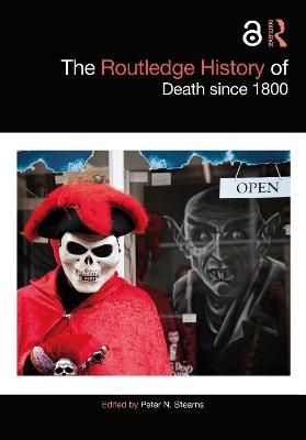 The Routledge History of Death since 1800 - cover