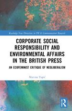 Corporate Social Responsibility and Environmental Affairs in the British Press: An Ecofeminist Critique of Neoliberalism