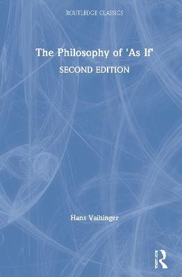 The Philosophy of 'As If' - Hans Vaihinger - cover