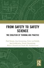 From Safety to Safety Science: The Evolution of Thinking and Practice