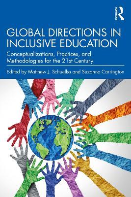 Global Directions in Inclusive Education: Conceptualizations, Practices, and Methodologies for the 21st Century - cover