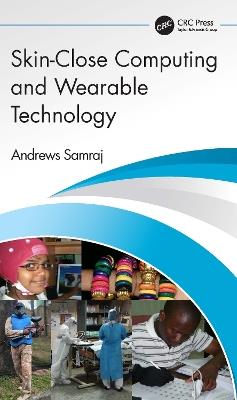 Skin-Close Computing and Wearable Technology - Andrews Samraj - cover