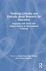 Thinking Critically and Ethically about Research for Education: Engaging with Voice and Empowerment in International Contexts