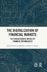 The Digitalization of Financial Markets: The Socioeconomic Impact of Financial Technologies
