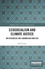 Ecosocialism and Climate Justice: An Ecological Neo-Gramscian Analysis