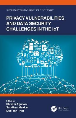 Privacy Vulnerabilities and Data Security Challenges in the IoT - cover