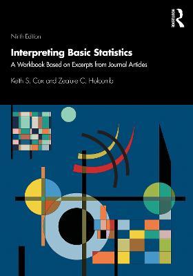 Interpreting Basic Statistics: A Workbook Based on Excerpts from Journal Articles - Zealure C. Holcomb,Keith S. Cox - cover