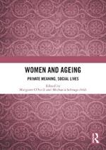 Women and Ageing: Private Meaning, Social Lives