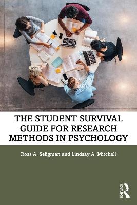 The Student Survival Guide for Research Methods in Psychology - Ross A. Seligman,Lindsay A. Mitchell - cover