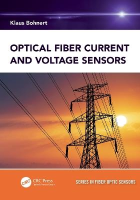 Optical Fiber Current and Voltage Sensors - Klaus Bohnert - cover