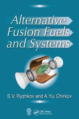 Alternative Fusion Fuels and Systems - Sergei V. Ryzhkov,Alexei Yu. Chirkov - cover