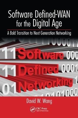 Software Defined-WAN for the Digital Age: A Bold Transition to Next Generation Networking - David Wang - cover