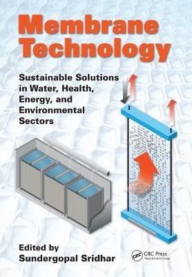 Membrane Technology: Sustainable Solutions in Water, Health, Energy and Environmental Sectors - cover