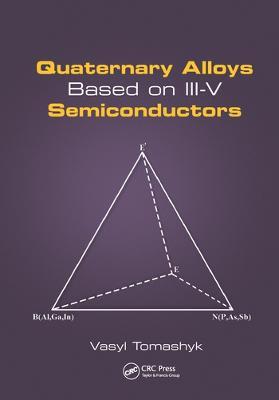 Quaternary Alloys Based on III-V Semiconductors - Vasyl Tomashyk - cover