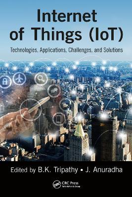 Internet of Things (IoT): Technologies, Applications, Challenges and Solutions - cover