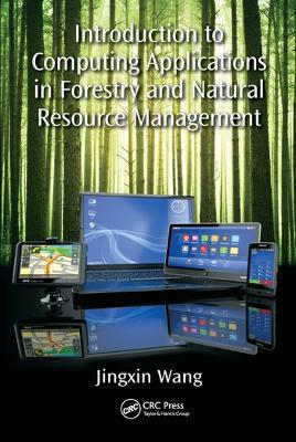 Introduction to Computing Applications in Forestry and Natural Resource Management - Jingxin Wang - cover