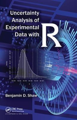 Uncertainty Analysis of Experimental Data with R - Benjamin David Shaw - cover
