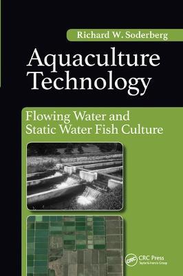 Aquaculture Technology: Flowing Water and Static Water Fish Culture - Richard Soderberg W. - cover