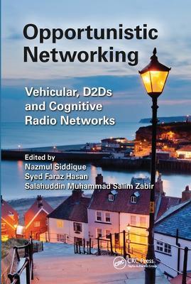 Opportunistic Networking: Vehicular, D2D and Cognitive Radio Networks - cover