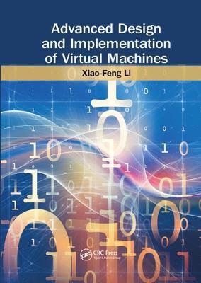 Advanced Design and Implementation of Virtual Machines - Xiao-Feng Li - cover