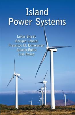 Island Power Systems - Lukas Sigrist,Enrique Lobato,Francisco M. Echavarren - cover