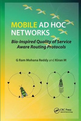 Mobile Ad Hoc Networks: Bio-Inspired Quality of Service Aware Routing Protocols - G Ram Mohana Reddy,Kiran M - cover