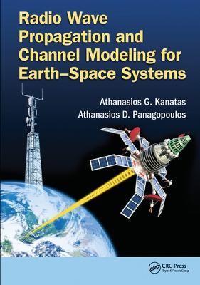 Radio Wave Propagation and Channel Modeling for Earth-Space Systems - cover