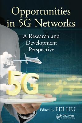Opportunities in 5G Networks: A Research and Development Perspective - cover