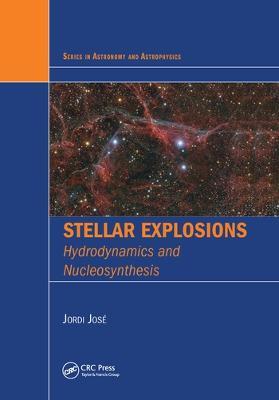 Stellar Explosions: Hydrodynamics and Nucleosynthesis - Jordi Jose - cover