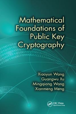 Mathematical Foundations of Public Key Cryptography - Xiaoyun Wang,Guangwu Xu,Mingqiang Wang - cover