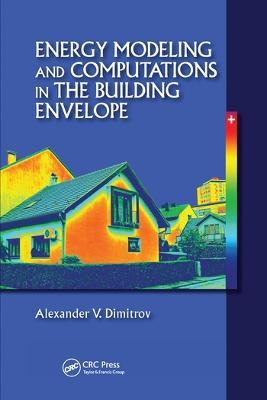 Energy Modeling and Computations in the Building Envelope - Alexander V. Dimitrov - cover