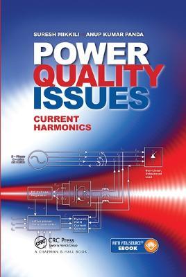 Power Quality Issues: Current Harmonics - Suresh Mikkili,Anup Kumar Panda - cover