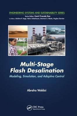Multi-Stage Flash Desalination: Modeling, Simulation, and Adaptive Control - Abraha Woldai - cover