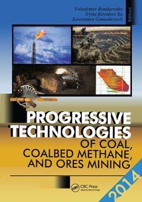 Progressive Technologies of Coal, Coalbed Methane, and Ores Mining - cover
