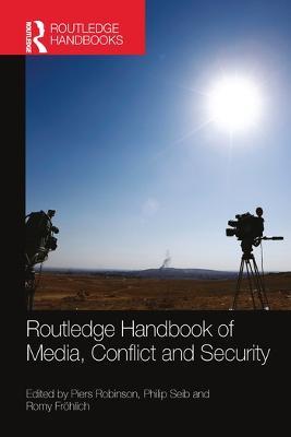 Routledge Handbook of Media, Conflict and Security - cover