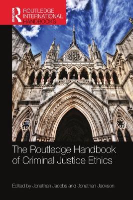 The Routledge Handbook of Criminal Justice Ethics - cover