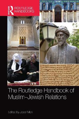 The Routledge Handbook of Muslim-Jewish Relations - cover